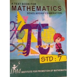 IPM A Textbook for Mathematics Scholarship Examination Std 7